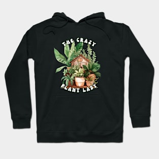 The Crazy Plant Lady | Earthy Boho Houseplant Hoodie